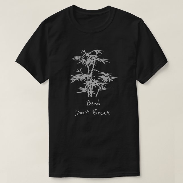 Bend Don't break slogan Bamboo Zen Japanese T-Shirt (Design Front)