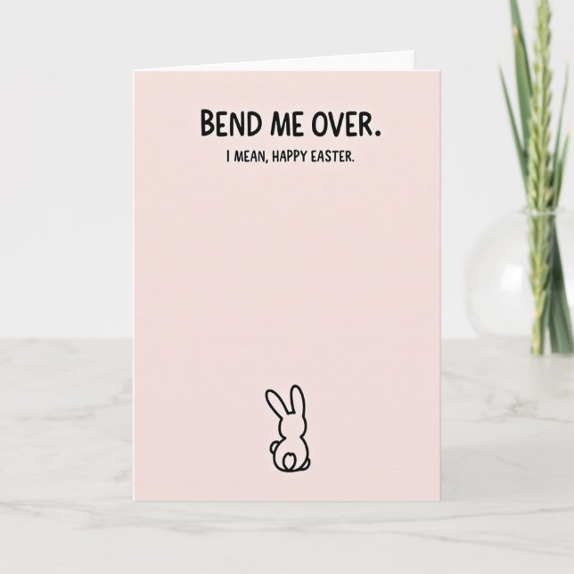 Bend Me Over Happy Easter Card (Front)