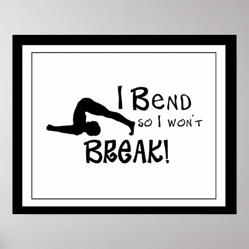 Bend not Break Female  Pose Poster