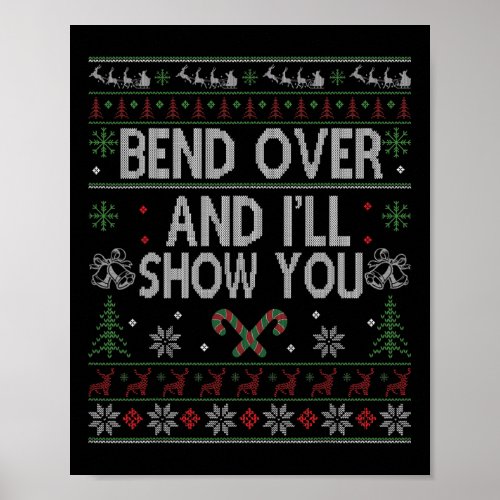 Bend over and i39ll show you ugly christmas  poster