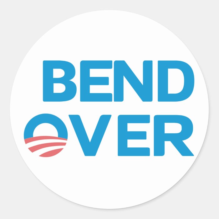 Bend Over   Anti Obama Sticker
