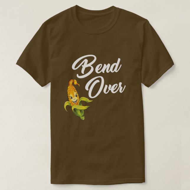 BEND OVER CORN COB SHIRT (Design Front)