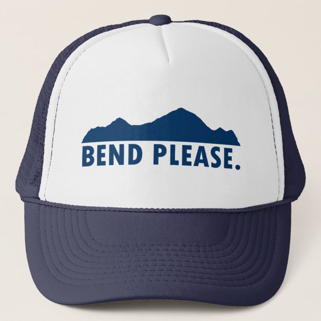 Bend Please Trucker Hat (Front)