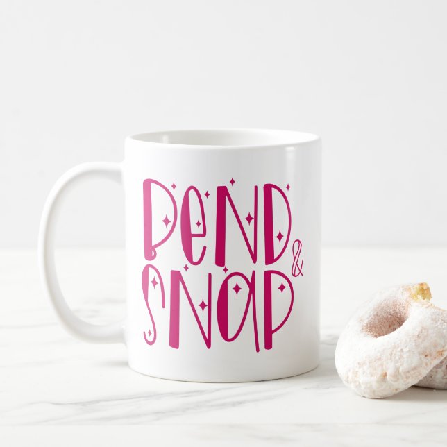 "Bend & Snap." Mug (With Donut)
