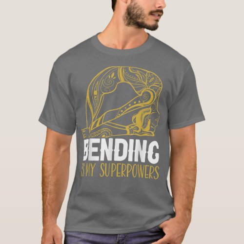 Bending Is My Superpowers Spiritual Workout Yoga L T_Shirt
