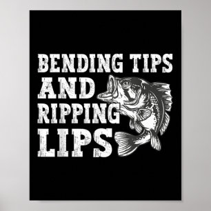 Bending Tips And Ripping Lips Cute Fishing Dad, B  Poster