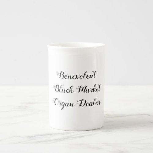 Benevolent Black Market Organ Dealer Mug