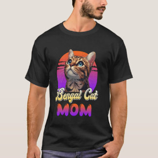 BENGAL CAT MOM Bengal Cat Mommy of Bengal Cat Love T-Shirt