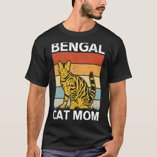Bengal Cat Mom Cat Owner Bengal T-Shirt (Front)