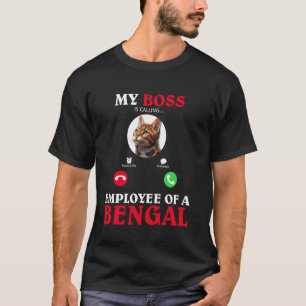 Bengal Cat MY BOSS EMPLOYEE OF A BENGAL Cat Funny T-Shirt