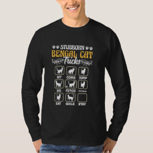Bengal Cat Owners STUBBORN BENGAL CAT TRICKS Funny T-Shirt