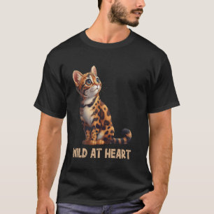 Bengal Cats WILD AT HEART Bengal Cats Lovers T-Shirt