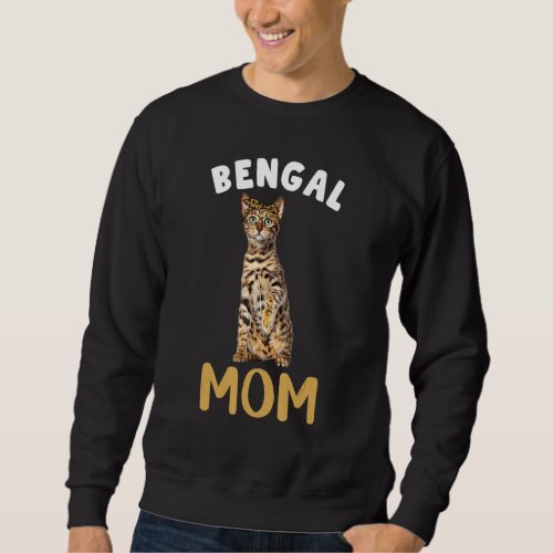Bengal Mom Mama Cat Lover Owner Leopard Print Kitt Sweatshirt