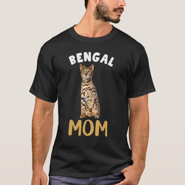 Bengal Mom Mama Cat Lover Owner Leopard Print Kitt T-Shirt (Front)