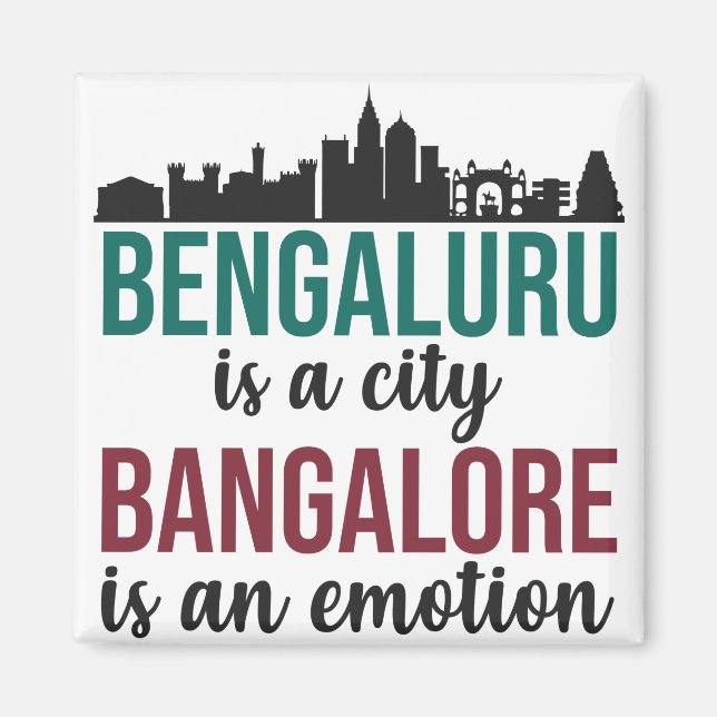 Bengaluru is a city Bangalore is an emotion India Magnet (Front)