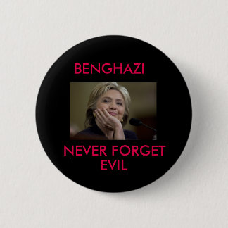 BENGHAZI NEVER FORGET EVIL BUTTON