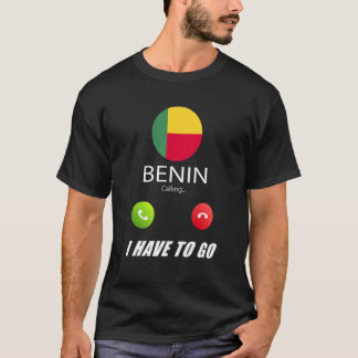 Benin Flag Souvenir Benin Is Calling Is Calling T-Shirt