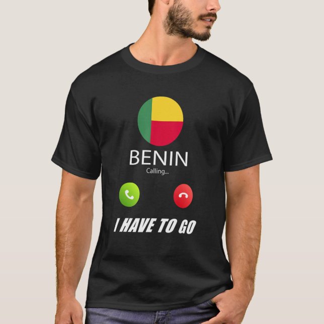 Benin Flag Souvenir Benin Is Calling Is Calling T-Shirt (Front)