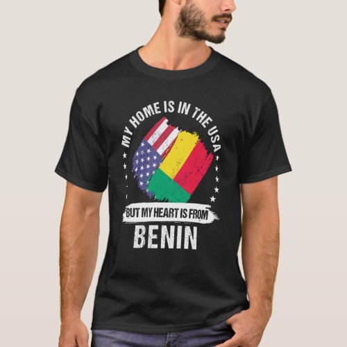 Beninese American Patriot Grown Proud My Heart is  T_Shirt