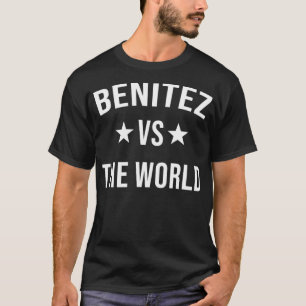 BENITEZ Vs The World Family Reunion Last Name Team T-Shirt