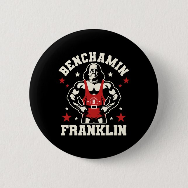 Benjamin Benchamin Franklin Bench Press Bodybuildi Button (Front)