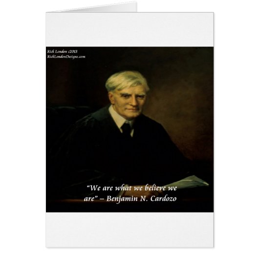Benjamin Cardozo "Who We Are" Quote (Front)