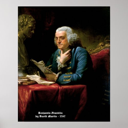 Benjamin Franklin _ 1767 Painting by David Martin Poster