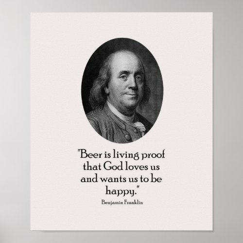 Benjamin Franklin and Quote About Beer Poster