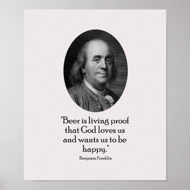 Benjamin Franklin and Quote About Beer Poster (Front)