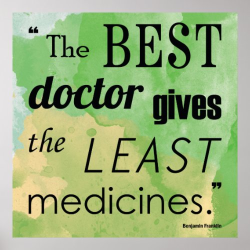 Benjamin Franklin Best Doctor Quote Series Poster