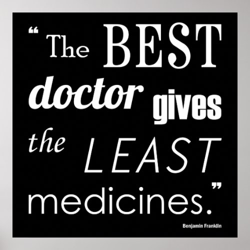 Benjamin Franklin Best Doctor Quote Series Print