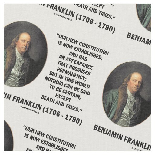 Benjamin Franklin Death Taxes Quote Fabric