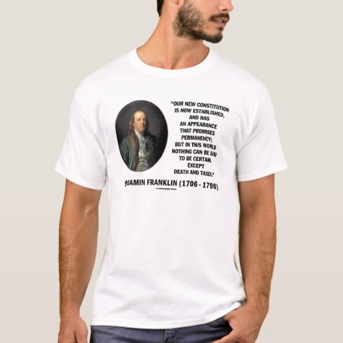 Benjamin Franklin Death Taxes Quote T_Shirt