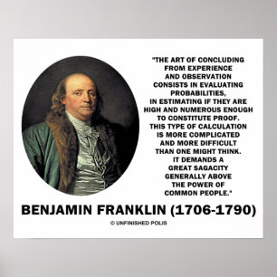 Benjamin Franklin Evaluating Probabilities Quote Poster