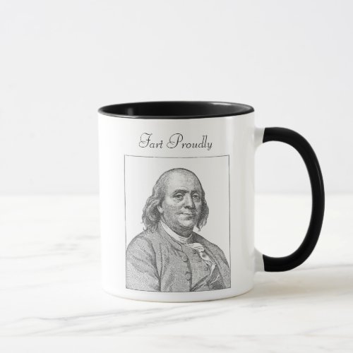 Benjamin Franklin Fart Proudly Mug