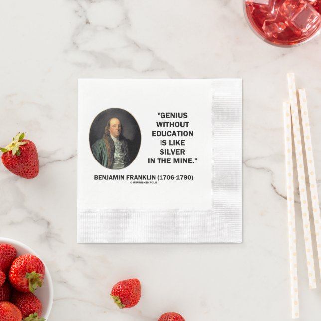 Benjamin Franklin Genius Without Education Quote Napkins (Insitu)