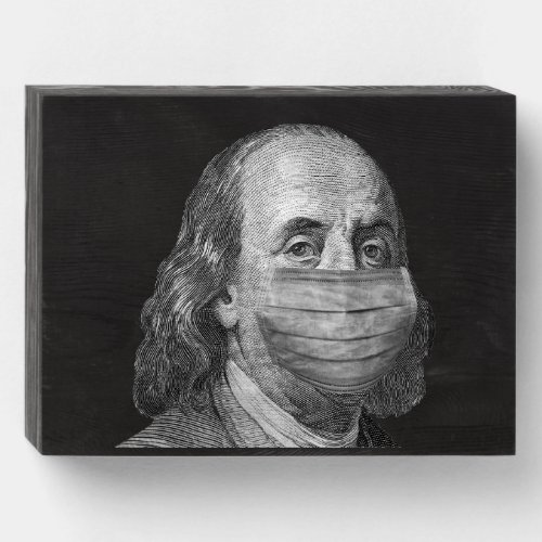 Benjamin Franklin in mask Wooden Box Sign