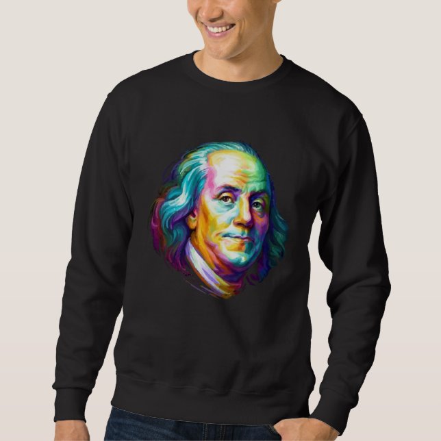 Benjamin Franklin Inspirational Sweatshirt (Front)