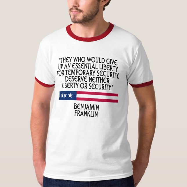 Benjamin Franklin - Liberty or Security T-Shirt (Front)
