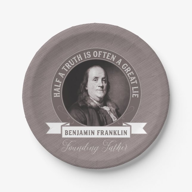 Benjamin Franklin Quotation on Truth in Politics Paper Plates (Front)