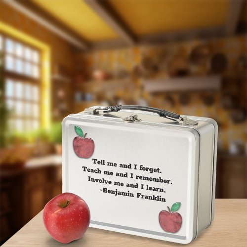 Benjamin Franklin Quote for Teachers Metal Lunch Box