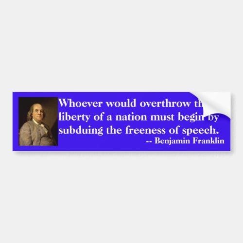 Benjamin Franklin quote on freedom of speech Bumper Sticker