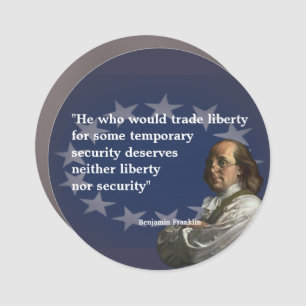 Benjamin Franklin Quote on Liberty Car Magnet