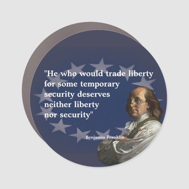 Benjamin Franklin Quote on Liberty Car Magnet (Front)