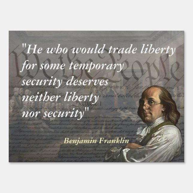 Benjamin Franklin Quote on Liberty Sign (Front)