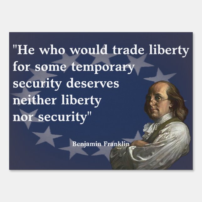 Benjamin Franklin Quote on Liberty Sign (Front)