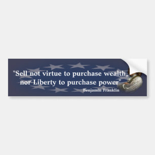 Benjamin Franklin Quote on Purchasing Power Bumper Sticker