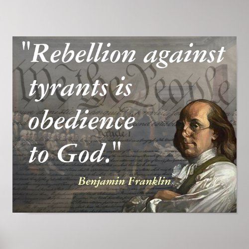 Benjamin Franklin Quote on Rebellion Poster