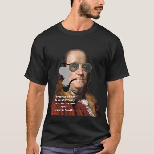 Benjamin Franklin Quote T_Shirt