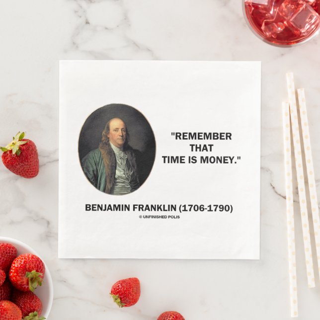 Benjamin Franklin Remember Time Is Money Quote Paper Dinner Napkins (Insitu)